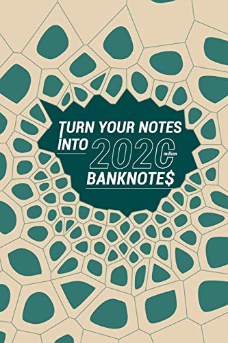 Stock image for TURN YOUR NOTES INTO 2020 MILLION BANKNOTES: 6" X 9" 120 pages - Notebook for writing ideas - Lined paper journal for sale by Revaluation Books