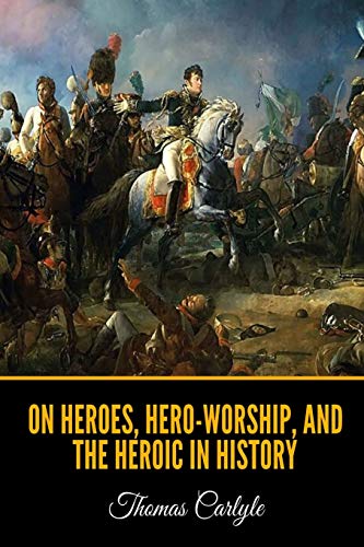 9781651066775: On Heroes, Hero-Worship, and the Heroic in History
