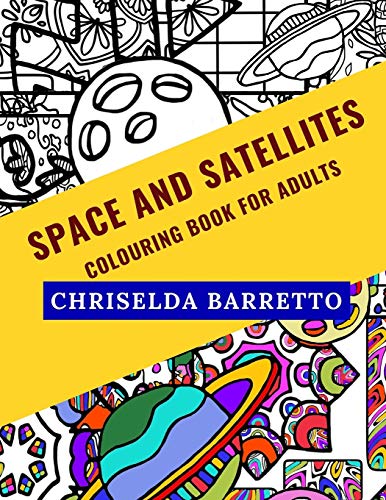 Imagen de archivo de Space And Satellites: Colouring Book For Adults a la venta por THE SAINT BOOKSTORE