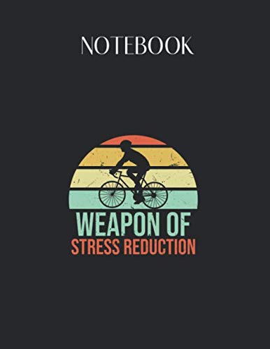 Stock image for Notebook: Weapon Of Stress Reduction Bicycle Gif Lovely Composition Notes Notebook for Work Marble Size College Rule Lined for Student Journal 110 . Way to Use Method Note Taking System for sale by Revaluation Books