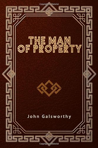 9781651285343: The Man of Property: The Forsyte Saga Book 1
