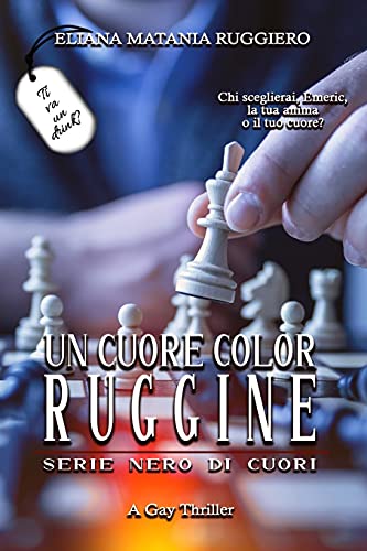 9781651330005: Un cuore color ruggine - serie Nero di Cuori: a gay thriller: 2