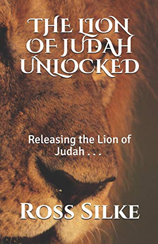 Imagen de archivo de The Lion of Judah Unlocked: Releasing the Lion of Judah a la venta por GreatBookPrices