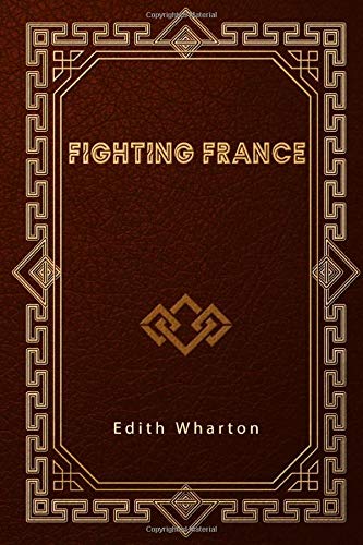 9781651439807: Fighting France: From Dunkerque to Belfort