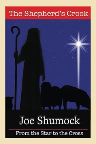 Stock image for The Shepherd's Crook: From the Star to the Cross for sale by Revaluation Books