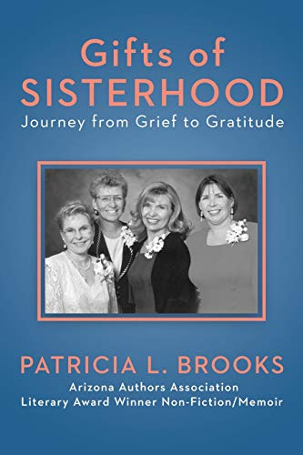 Imagen de archivo de Gifts of Sisterhood: Journey from Grief to Gratitude: 3rd edition a la venta por Lucky's Textbooks