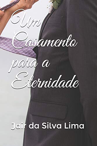 Stock image for Um Casamento para a Eternidade (Portuguese Edition) for sale by Lucky's Textbooks