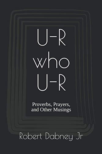 Stock image for U-R who U-R: Proverbs, Prayers, and Other Musings for sale by ThriftBooks-Dallas
