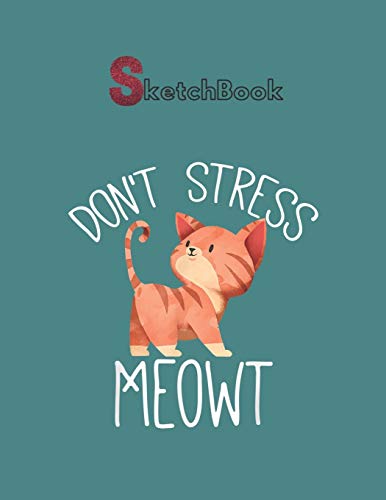 Stock image for SketchBook: Dont Stress Meowt Crazy Cat Lady Gift Notebook for Drawing Writing Painting Sketching or Doodling or Creating Comic Marble Size 110 Pages . Paper Blank Notebook Spiral Bound Artist for sale by Revaluation Books