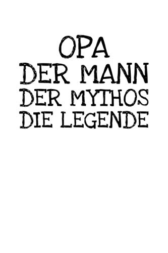 Stock image for Opa Der Mann Der Mythos Die Legende: Notizbuch Journal Tagebuch 100 linierte Seiten | 6x9 Zoll (ca. DIN A5) for sale by Revaluation Books