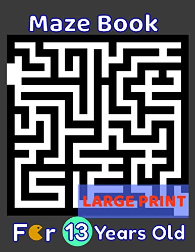 Imagen de archivo de Maze Book For 13 Years Old Large Print: 80 Maze Puzzles for Smart Kids, Teens & Children's To Solve. Gift Idea For Birthday, Anniversary, Holidays, . Trip. Girls and Boys Activity Puzzle Lovers a la venta por SecondSale