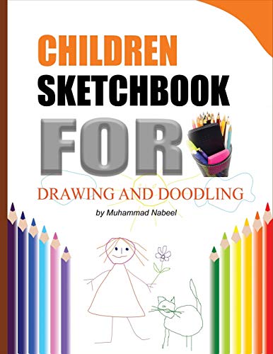Imagen de archivo de Children Sketchbook for Drawing and Doodling: Large Sketchbook for Kids  Size 8.5 x 11in (Nabeel Journals and Notebooks) a la venta por Revaluation Books