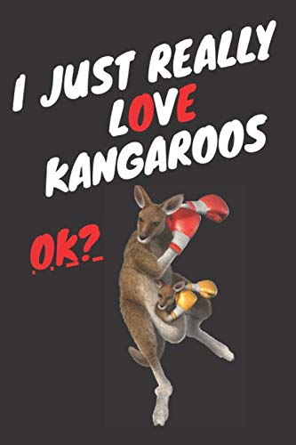 Stock image for I Just Really love Kangaroos Ok?: Journal book/Notebook 120 Pages 6x9 Soft Cover (Paperback) Gift for sale by Revaluation Books