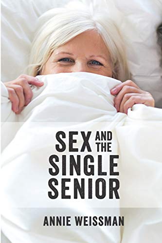 Stock image for Sex and the Single Senior for sale by ThriftBooks-Dallas