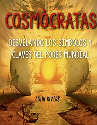 Imagen de archivo de COSMOCRATAS: SIMBOLOS Y CLAVES DEL PODER MUNDIAL (Spanish Edition) a la venta por Lucky's Textbooks