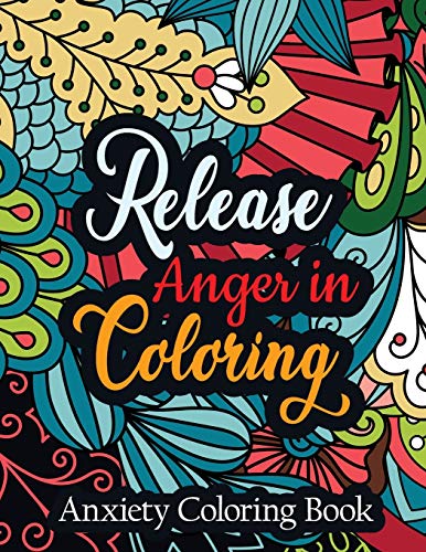 9781651837375: Release Anger in Coloring Anxiety Coloring Book: A Scripture Coloring Book for Adults & Teens, Relaxing & Creative Art Activities on High-Quality ... Perforated Paper That Resists Bleed Through
