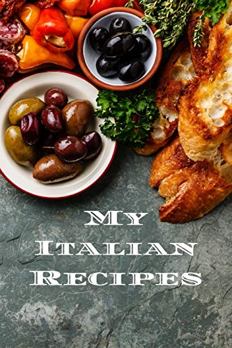 Beispielbild fr My Italian Recipes: An easy way to create your very own Italian recipe cookbook with your favorite dishes, in an 6"x9" 100 writable pages, includes index pages. Makes a great gift for yourself, that Italian cook in your life, a relative or friend! zum Verkauf von THE SAINT BOOKSTORE