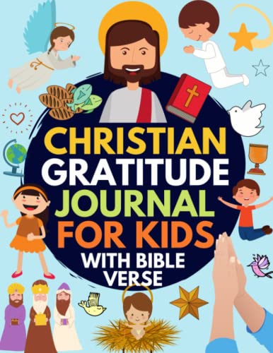 Beispielbild fr Christian Gratitude Journal for Kids: Daily Journal with Bible Verses and Writing Prompts (Bible Gratitude Journal for Boys & Girls) zum Verkauf von ThriftBooks-Dallas