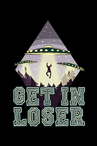 Stock image for Get In Loser We're Doing Butt Stuff Ancient Astronaut Theorists Say Yes - Notebook: 6x9 Journal & Notebook Dotgrid Gift for Ancient Astronaut Theorists for sale by Revaluation Books