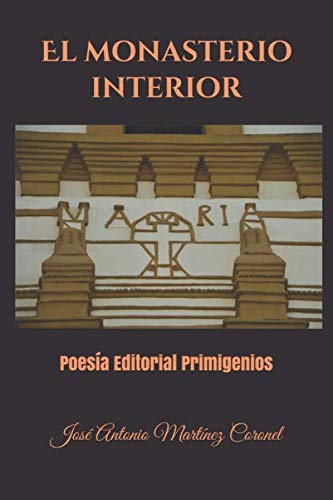 Imagen de archivo de El monasterio interior: Poesa Editorial Primigenios a la venta por Revaluation Books