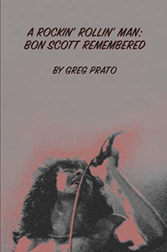 Beispielbild fr A Rockin' Rollin' Man : Bon Scott Remembered zum Verkauf von Better World Books