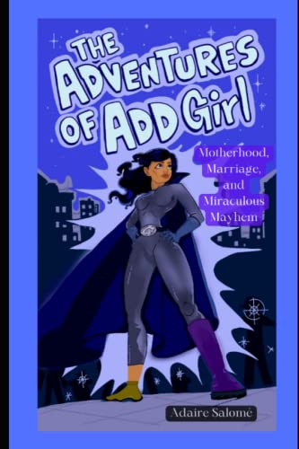 Imagen de archivo de The Adventures of ADD Girl a la venta por PBShop.store US