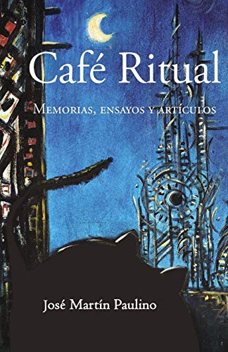 Stock image for Caf Ritual: Memorias, ensayos y artculos (Spanish Edition) for sale by Lucky's Textbooks