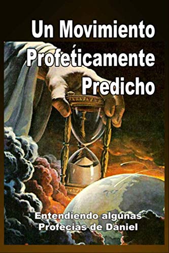 9781652092308: Un Movimiento Profticamente Predicho