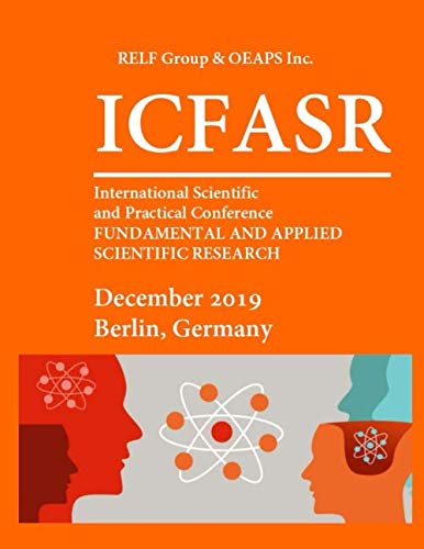 Beispielbild fr FUNDAMENTAL AND APPLIED SCIENTIFIC RESEARCH (ICFASR): December 2019, Berlin   Germany zum Verkauf von Revaluation Books