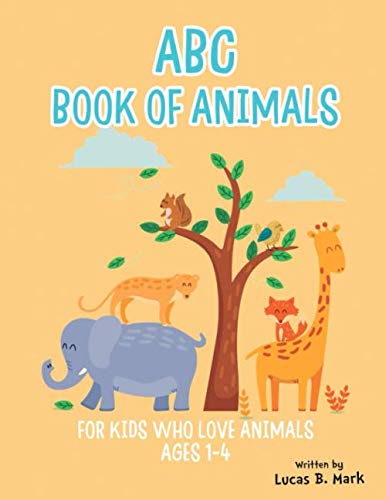 Stock image for ABC Book of Animals: For Kids Who Love Animals: Ages 1-4 for sale by Revaluation Books