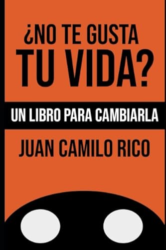 Imagen de archivo de No te gusta tu vida?: Un libro para cambiarla a la venta por Revaluation Books