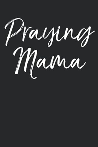 Stock image for Praying Mama: Inspirational Christian Devotional Journal with Blank Pages for sale by Big River Books