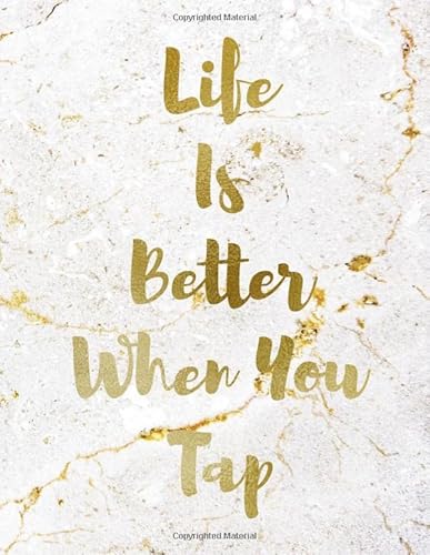 Imagen de archivo de Life Is Better When You Tap: Notebook Journal for Tap Dance Music Dancing Teacher Coach (Step Dancers Gifts). (Vol) a la venta por SecondSale