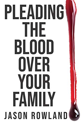 9781652278962: Pleading the Blood Over Your Family