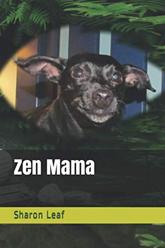 Stock image for Zen Mama (The adventures of Mama the min pin) for sale by Revaluation Books
