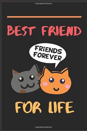 Imagen de archivo de BEST FRIEND FRIEND FOREVER FOR LIFE: Cat lover line journal 6x9 100 pages for Men Women Kids a la venta por Revaluation Books