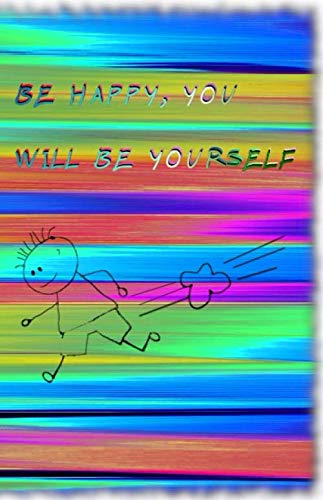Stock image for BE HAPPY, YOU WILL BE YOURSELF: Diary of an Awesome Friendly Kid (child's notebook) for sale by Revaluation Books