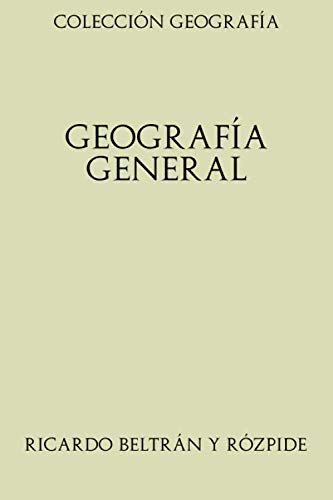 Imagen de archivo de Coleccin Geografa. Geografa general (Spanish Edition) a la venta por Ergodebooks