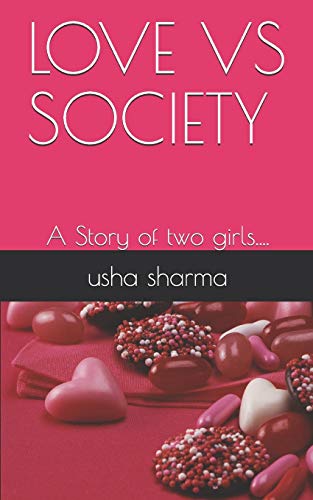 Stock image for LOVE VS SOCIETY: A Story of two girls. for sale by Lucky's Textbooks