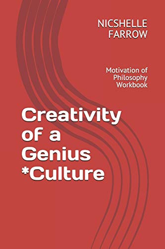 Stock image for Creativity of a Genius *Culture: Motivation of Philosophy Workbook (Teacher of the Year Series) for sale by Lucky's Textbooks