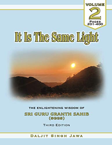 Stock image for It Is The Same Light: The Enlightening Wisdom of Sri Guru Granth Sahib for sale by THE SAINT BOOKSTORE