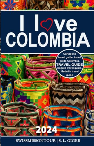 Stock image for I love Colombia Travel Guide: Travel guide Colombia, Cartagena travel guide, Bogota travel guide, Medellin travel guide, Spanish travel phrase book, Colombian coffee, budget planner for backpackers for sale by California Books