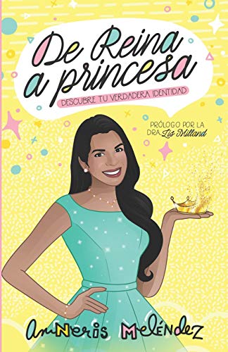 Stock image for De reina a princesa: Descubre tu verdadera identidad (Spanish Edition) for sale by BooksRun