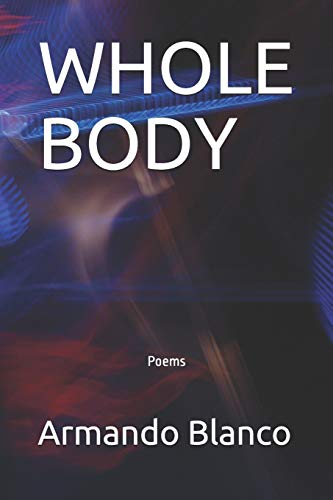 Stock image for Whole Body: Poems for sale by THE SAINT BOOKSTORE