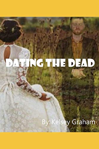 Imagen de archivo de Dating the Dead: Humans strange yet true relationship with the dead. a la venta por Revaluation Books