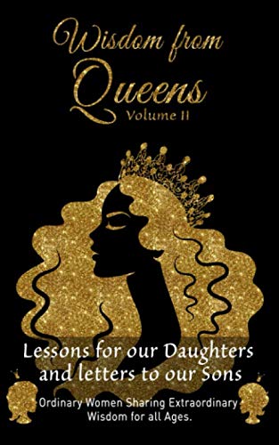 9781652978572: Wisdom from Queens: Lessons for our Daughters & letters to our sons