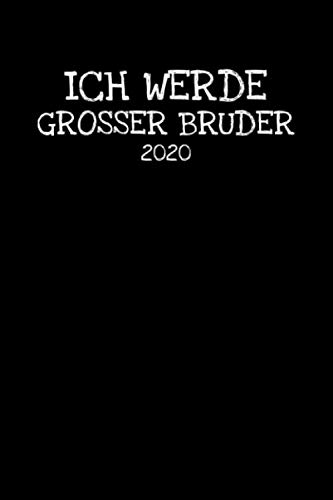 Beispielbild fr Ich Werde Grosser Bruder 2020: Notizbuch Journal Tagebuch 100 linierte Seiten | 6x9 Zoll (ca. DIN A5) zum Verkauf von Revaluation Books