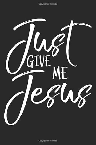 Stock image for Just Give Me Jesus: Inspirational Christian Devotional Journal with Blank Pages for sale by Revaluation Books