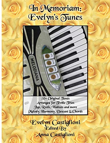 Stock image for In Memoriam: Evelyn's Tunes: 50+ Original Tunes for Treble Trios (Evelyn's Tune Books) for sale by Lucky's Textbooks