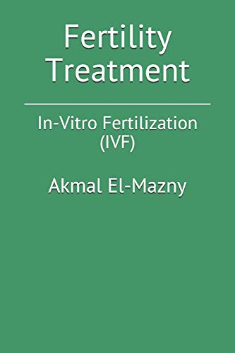 9781653299843: Fertility Treatment: In-Vitro Fertilization (IVF)